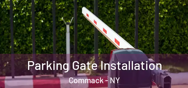 Parking Gate Installation Commack - NY